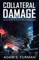 Collateral Damage: A Kaiju Thriller B08HPPV5RX Book Cover