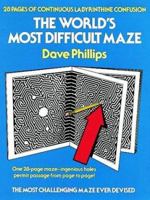 The World's Most Difficult Maze 0486239705 Book Cover