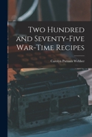 Two Hundred and Seventy-five War-time Recipes 1015990037 Book Cover