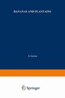 Bananas and Plantains (World Crop Series) 0412368706 Book Cover