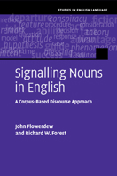 Signalling Nouns in English: A Corpus-Based Discourse Approach 1108403891 Book Cover