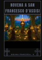 Novena a S. Francesco d'Assisi (Italian Edition) B0FSD9DC7V Book Cover