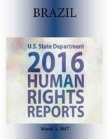 BRAZIL 2016 HUMAN RIGHTS Report 1976450624 Book Cover