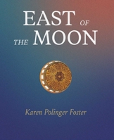 East of the Moon 183636041X Book Cover