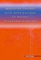 Queueing Theory with Applications to Packet Telecommunication 1441935630 Book Cover