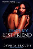 That's My Best Friend: No New Friends: (An Erotic Short Series) (Volume 1) 1976517427 Book Cover