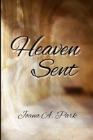 Heaven Sent (XO Book Series) 1542910552 Book Cover