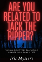 Are You Related to Jack the Ripper?: The DNA Discovery That Could Change Your Family Tree B0DXD7K9QW Book Cover