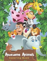 Awesome Animals Coloring Book: A wide variety of animals pictures for your kids to color (8.5"x11"): Coloring book B092L3171J Book Cover