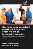 Gestione delle catastrofi e istruzioni di primo soccorso tra gli insegnanti scolastici (Italian Edition) 6208840465 Book Cover