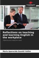 Reflections on teaching and learning English in the workplace 6209064639 Book Cover