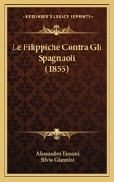 Le Filippiche Contra Gli Spagnuoli (1855) 1145197884 Book Cover