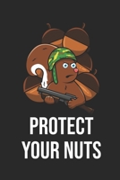 Protect Your Nuts: 6x9 Zoll ca. DIN A5 Eichh�rnchen Notizheft liniert 120 Seiten liniertes Eichh�rnchen Notizbuch f�r Notizen in Schule, Universit�t, Arbeit oder zuhause. Eine tolles Geschenk f�r Ihre 1678592706 Book Cover