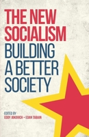 The New Socialism: Building a Better Society B0DTYHQC74 Book Cover