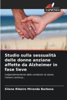 Studio sulla sessualità delle donne anziane affette da Alzheimer in fase lieve (Italian Edition) 620942595X Book Cover