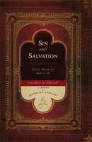 Sin and Salvation: God's Work for Us and in Us 082802068X Book Cover