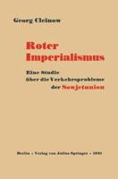 Roter Imperialismus: Eine Studie Uber Die Verkehrsprobleme Der Sowjetunion 3642987427 Book Cover