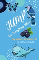 Jump for Everything Blue 1990332390 Book Cover