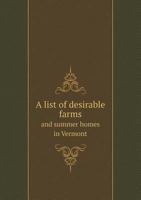 A List of Desirable Farms and Summer Homes in Vermont 5518839138 Book Cover