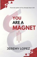 You Are a Magnet B0C123F2CC Book Cover
