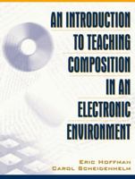 Introduction to Teaching Composition in an Electronic Environment, An 0205297153 Book Cover