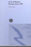 A-Z of Modern Europe, 1789-1999 041518598X Book Cover