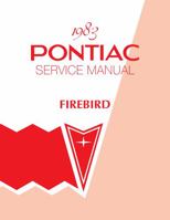 1983 Pontiac Firebird Service Manual By Detroit Iron 1791412122 Book Cover
