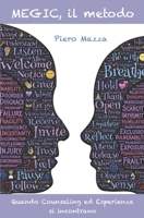 MEGIC, il metodo: Quando Counseling ed Esperienza si incontrano B09F14SQZV Book Cover