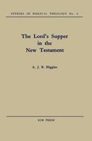 The Lord's Supper in the New Testament 0334047226 Book Cover