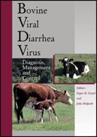 Bovine Viral Diarrhea Virus: Diagnosis, Management,and Control 0813804787 Book Cover