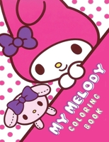 My Melody Coloring Book: Unleash Your Creativity Fun and Unique My Melody Coloring Book for All Ages! (Sanrio Cinnamoroll My Melody) 4183417163 Book Cover