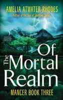 Of the Mortal Realm 0062562185 Book Cover