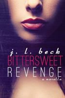 Bittersweet Revenge 1500910821 Book Cover