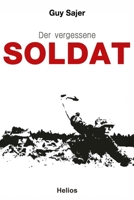 Der vergessene Soldat: Autobiographie (Deutsche Soldaten-Biografien) (German Edition) 3964035750 Book Cover