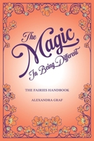 The Magic In Being Different-The Fairies Handbook 0646886622 Book Cover