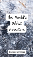 The World's Oddest Adventure 3690852358 Book Cover
