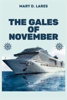 The Gales of November: The Tragic Final Voyage of the Edmund Fitzgerald B0G7JDYRG1 Book Cover