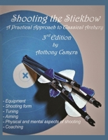 Shooting the Stickbow 1951985079 Book Cover
