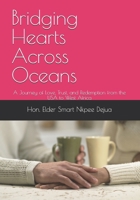 Bridging Hearts Across Oceans: A Journey of Love, Trust, and Redemption from the USA to West Africa B0GG6SZS67 Book Cover