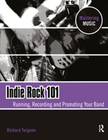Indie Rock 101 0240811968 Book Cover