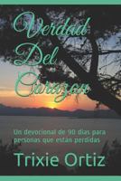 Verdad Del Corazon : Un Devocional de 90 Dias para Personas Que Est 1980735697 Book Cover