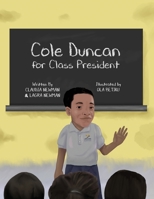 Cole Duncan for President 1948145731 Book Cover