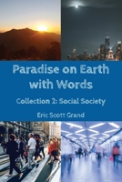 Paradise on Earth with Words: Collection 2: Social Society 057894636X Book Cover