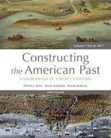 Constructing the American Past 9th Edition Volume 1 0197767516 Book Cover