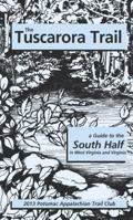 The Tuscarora Trail: A Guide to the South Half in West Virginia and Virginia 0915746689 Book Cover