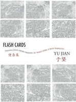 Flash Cards: Selected Poems from Yu Jian's Anthology of Notes 0981552153 Book Cover