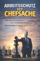 Arbeitsschutz ist Chefsache (Spanish Edition) B0GH87CJ3X Book Cover