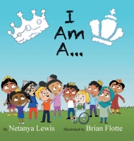 I Am A... : I Am a Princess... I Am a Prince... 166550157X Book Cover