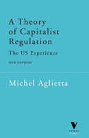 A Theory of Capitalist Regulation: The US Experience 1859842682 Book Cover