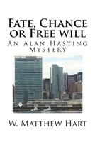 Fate, Chance or Free will 1482747235 Book Cover